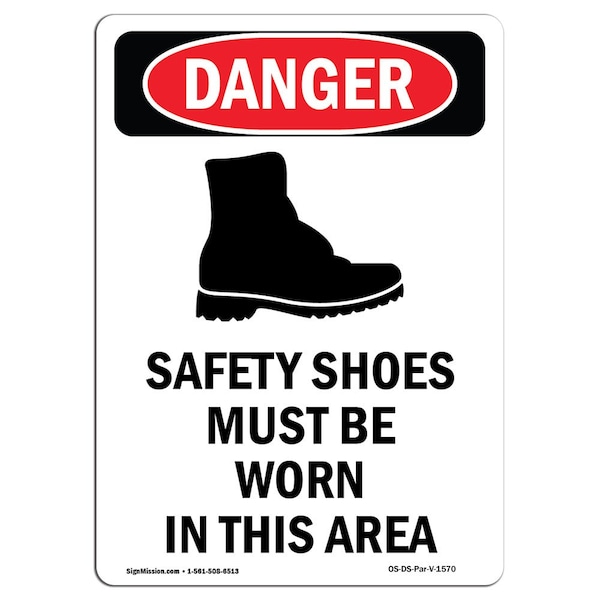 Signmission OSHA Danger Sign, Safety Shoes Must Be, 10in X 7in Rigid Plastic, 7" W, 10" H, Portrait OS-DS-P-710-V-1570 - main
